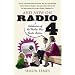 And Now on Radio 4: A Celebration of the World's Best Radio Station