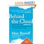 Behind the Cloud: The Untold Story of How Salesforce.com Went from Idea to Billion-Dollar Company-and Revolutionized an Industry