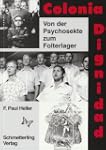Colonia Dignidad: Von der Psychosekte...