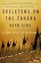 Skeletons on the Zahara: A True Story of Survival