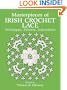Masterpieces of Irish Crochet Lace: Techniques, Patterns, Instructions (Dover Knitting, Crochet, Tatting, Lace)