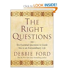 The Right Questions: Ten Essential Questions to Guide You to an Extraordinary Life