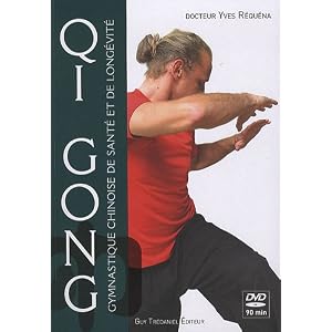 Qi Gong, Gymnastique Chinoise de Sante et de Longevite