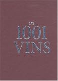Revue Flammarion  / Les 1001 vins qu'il faut avoir goûtés dans sa vie : Coffret