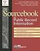 The Sourcebook to Public Record Information 9th Ed. (Sourcebook to Public Record Information)