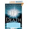 There Is Life After Death: Compelling Reports from Those Who Have Glimpsed the Afterlife