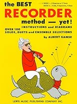 The Best Recorder Method Yet Book 1 For Soprano Or Tenor Recorder