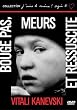 Bouge pas, meurs et ressuscite
