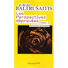 Les perspectives d�prav�es : Tome 2, Anamorphoses