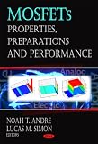 MOSFETs: Properties, Preparations and Performance