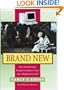 Brand New : How Entrepreneurs Earned Consumers' Trust from Wedgwood to Dell