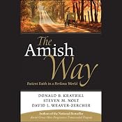 The Amish Way: Patient Faith in a Perilous World | [Donald B. Kraybill, Steven Nolt]