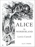 Alice's Adventures in Wonderland (BLTC Press Edition)
