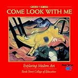 Exploring Modern Art (Come Look with Me)