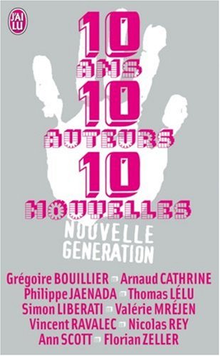 10 Ans, 10 auteurs, 10 nouvelles