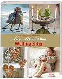 Aus Alt wird Neu Weihnachten - Ellen Dyrop