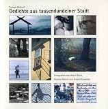 Gedichte aus tausendundeiner Stadt: Fotografien von Anett Quint, Karsten Nitsch und Roland Kowalsky - Thomas Rottluff