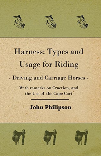 Harness: Types and Usage for Riding - Driving and Carriage Horses