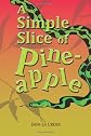 A Simple Slice of Pineapple