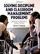 Solving Discipline and Classroom Management Problems: Methods and Models for Today's Teachers (Wiley/Jossey-Bass Education)