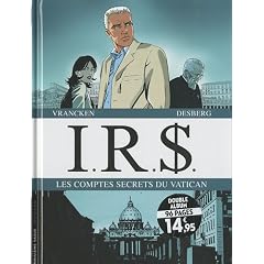 IRS : Les comptes secrets du Vatican : Tome 9, Liaisons romaines ; Tome 10 , La loge des assassins