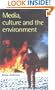 Media, Culture and the Environment (Communications, Media, and Culture)