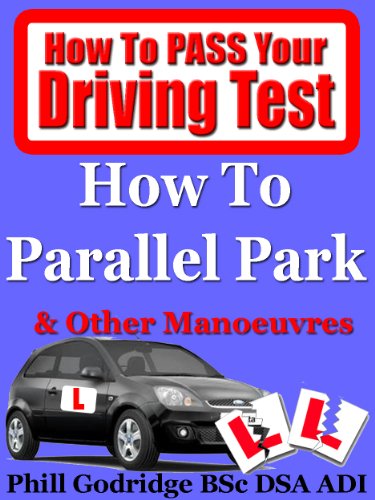 Learn To Drive: How To Parallel Park & Other Manoeuvres (How To Pass Your Driving Test)