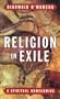 Religion in Exile: A Spiritual Homecoming