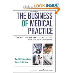 The Business of Medical Practice: Transformational Health 2.0 Skills for Doctors