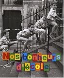 Revue Editions Les Arènes  / Nos bonheurs d'école