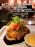 A Guide to Tasteful Food Blogging