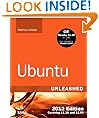 Ubuntu Unleashed 2012 Edition: Covering 11.10 and 12.04 (7th Edition) (7th Edition)
