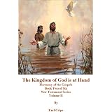 ThyKingdomCome-HarmonyoftheGospelsCommentary,Part2of6