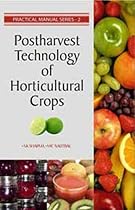 Postharvest Technology of Horticultural Crops (Practical Manual Series)