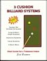 3 Cushion Billiard Systems: Billiard Secrets from a Professional Amateur