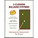 3 Cushion Billiard Systems: Billiard Secrets from a Professional Amateur