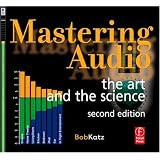 MasteringAudio,SecondEdition:Theartandthescience