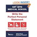 Get into Medical School - Write the perfect personal statement. Effective techniques & over 100 examples of real successful personal statements (UCAS Medicine)