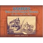 Barber's Turn-of-the-Century Houses: Elevations and Floor Plans by George F. Barber