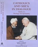 Catholics and Shiʿa in dialogue : studies in theology and spirituality