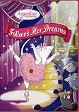 Angelina Ballerina: Angelina Follows Her Dreams
