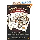 What's Luck Got to Do with It?: The History, Mathematics, and Psychology of the Gambler's Illusion