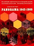 PANORAMA 1842 - 1865 - The world of the early Victorians as seen through the eyes of the Illustrated London News