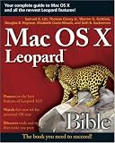 Mac OS X Leopard Bible Samuel A. Litt, Thomas, Jr. Clancy, Warren G. Gottlieb, Douglas B. Heyman, Elizabeth Costa-Woods, Seth B. Zuckerman