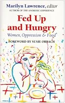 Fed Up and Hungry: Women, Oppression and Food