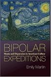 Bipolar Expeditions: Mania and Depression in American Culture
