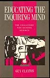 Educating the enquiring mind : the challenge for school science