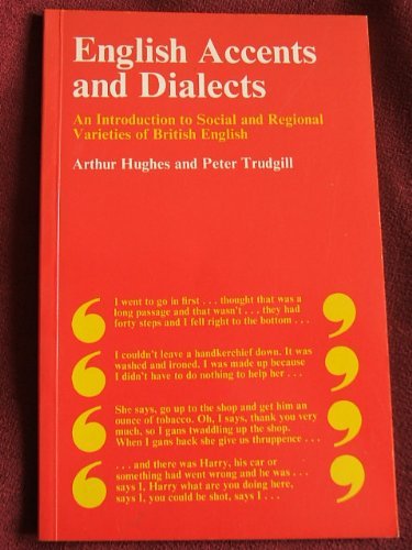English Accents and Dialects: An Introduction to Social and Regional Varieties of British English