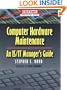 Computer Hardware Maintenance: An IS/IT Manager's Guide (Datamation Professional Series)