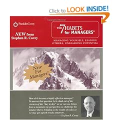 The 7 Habits for Managers: Managing Yourself, Leading Others, Unleashing Potential